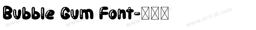 Bubble Gum Font字体转换